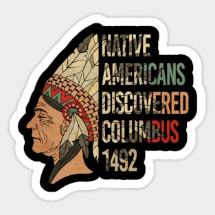 Native Americans Discovered Columbus 1492 Vintage Sticker